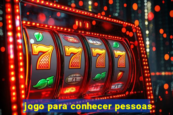 jogo para conhecer pessoas